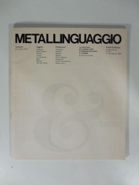 Metallinguaggio. Catalogo delle sculture di Luciano Celli e degli oggetti di Munari, Van der Rohe, Le Corbusier, Eames...